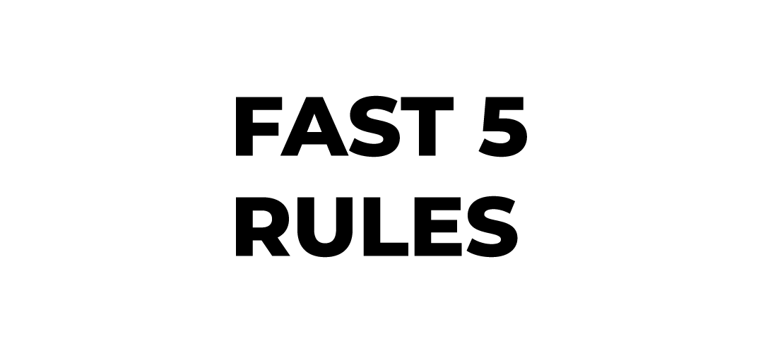 Fast 5 Rules