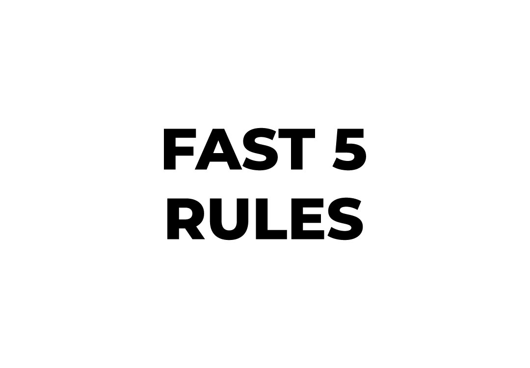 Fast 5 Rules